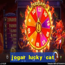 jogar lucky cat modo demo